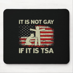 Es ist nicht schwul, wenn es Tsa-Sicherheit Vintag Mousepad