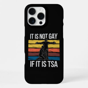 Es ist nicht schwul, wenn es TSA-Sicherheits-LGBTQ iPhone 16 Pro Max Hülle