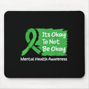 Es ist nicht sein Shirt Mental Health Awareness Ri Mousepad