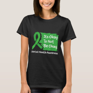 Es ist nicht Shirt Mental Health Awareness Ribbon