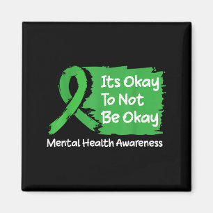 Es ist nicht Shirt Mental Health Awareness Ribbon Magnet