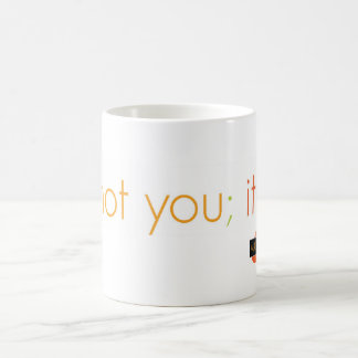 "Es ist nicht Sie, die es ich" Farbändernde Tasse