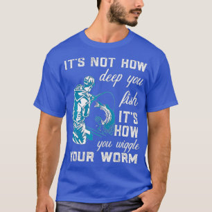 Es ist nicht so tief, wie man seine Art fischen ka T-Shirt