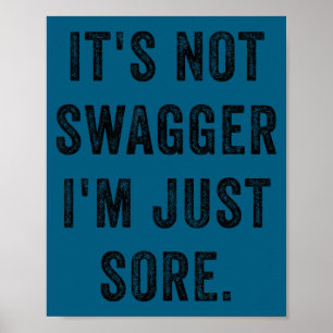 Es ist nicht Swagger-Sore-Gym-Training Poster