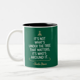 Es ist nicht, was unter dem Baum steht Weihnachten Zweifarbige Tasse
