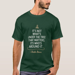 Es ist nicht, was unter dem Baum Zitat Weihnachten T-Shirt