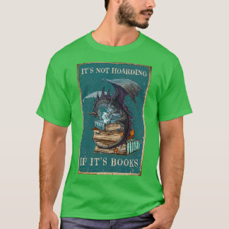 Es ist nicht zu hassen, wenn seine Bücher Drache m T-Shirt