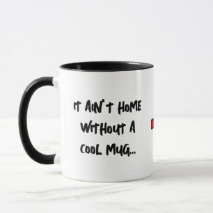 Es ist nicht zu Hause ohne einen coolen Becher v1 Tasse