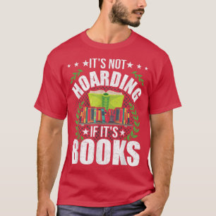 Es ist nicht zu hören, wenn es Buchliebhaber sind, T-Shirt