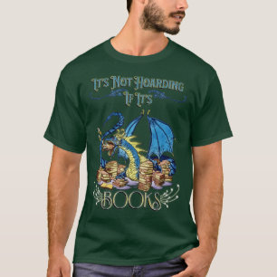 Es ist nicht zu hören, wenn seine Bücher Drachen D T-Shirt