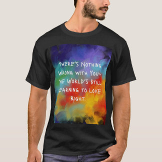 Es ist nichts falsch an dir - Ölfarbe T-Shirt