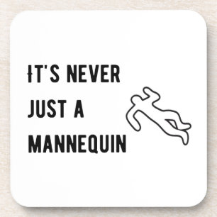 Es ist nie ein Mannequin Getränkeuntersetzer