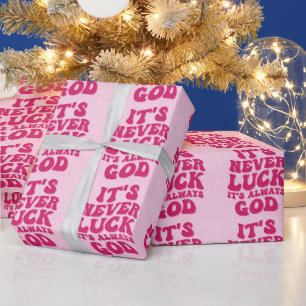Es ist nie Glück. Es ist immer Gott Geschenkpapier