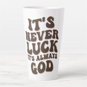 Es ist nie Glück. Es ist immer Gott Milchtasse