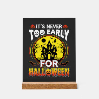 Es ist nie zu früh für ein Halloween Spukhaus Acrylschild