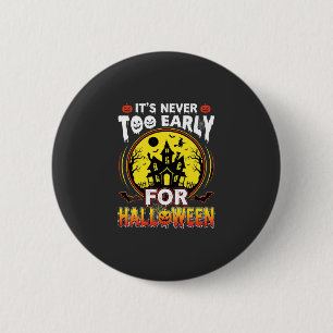 Es ist nie zu früh für ein Halloween Spukhaus Button