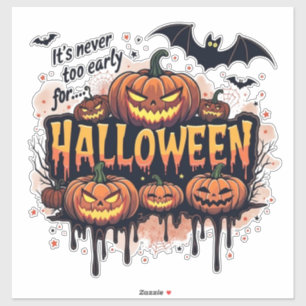 Es ist nie zu früh für Halloween Aufkleber