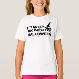 Es ist nie zu früh für halloween, Girls' T-Shirt