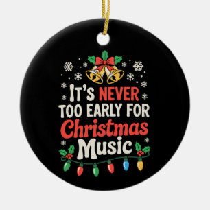 Es ist nie zu früh für Weihnachtsmusik Glocken Xma Keramik Ornament
