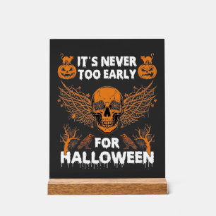 Es ist nie zu früh Halloween Totenkopf Reben Flüge Acrylschild