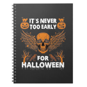 Es ist nie zu früh Halloween Totenkopf Reben Flüge Notizblock