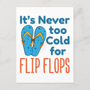 Es ist nie zu kalt für Flip Flops Sandalen im Love Postkarte