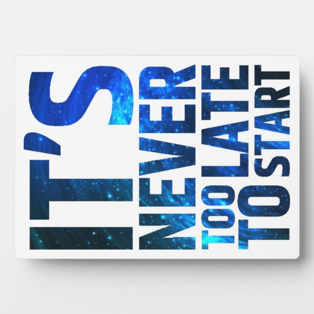 Es ist nie zu spät, um anzufangen fotoplatte (Vorderseite)