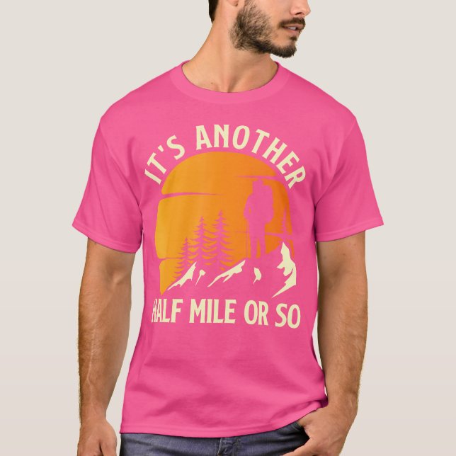 Es ist noch eine halbe Meile oder so - Mountain Wi T-Shirt (Vorderseite)