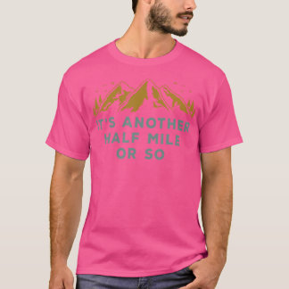 Es ist noch eine halbe Meile oder so Vintages Wand T-Shirt
