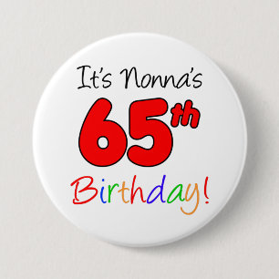 Es ist Nonnas 65. Geburtstagslustig und farbenfroh Button