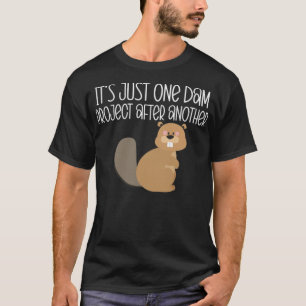 Es ist nur ein Damm-Projekt Nach dem lustigen Astr T-Shirt