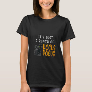 Es ist nur ein Haufen Hocus Pocus Halloween C T-Shirt