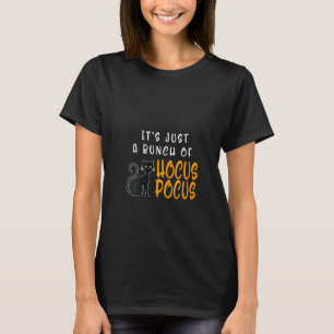 Es ist nur ein Haufen Hocus Pocus Halloween C T-Shirt
