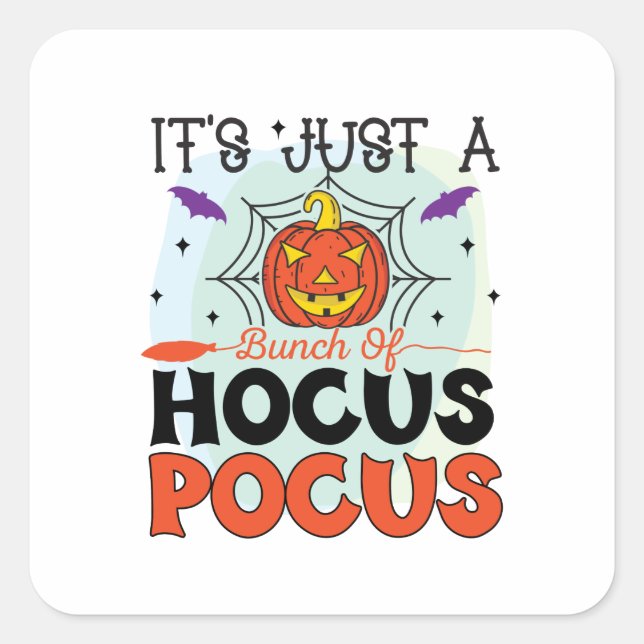 Es ist nur ein Haufen Hocus Pocus Halloween Sticke Quadratischer Aufkleber (Vorderseite)