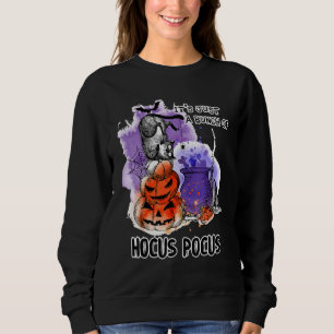 Es ist nur ein Haufen Hocus Pocus Niedlich Cat Hal Sweatshirt