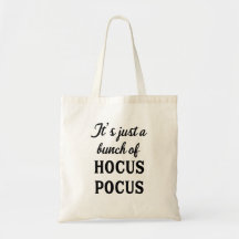 Es ist nur ein Haufen Hocus Pocus Tote Tasche