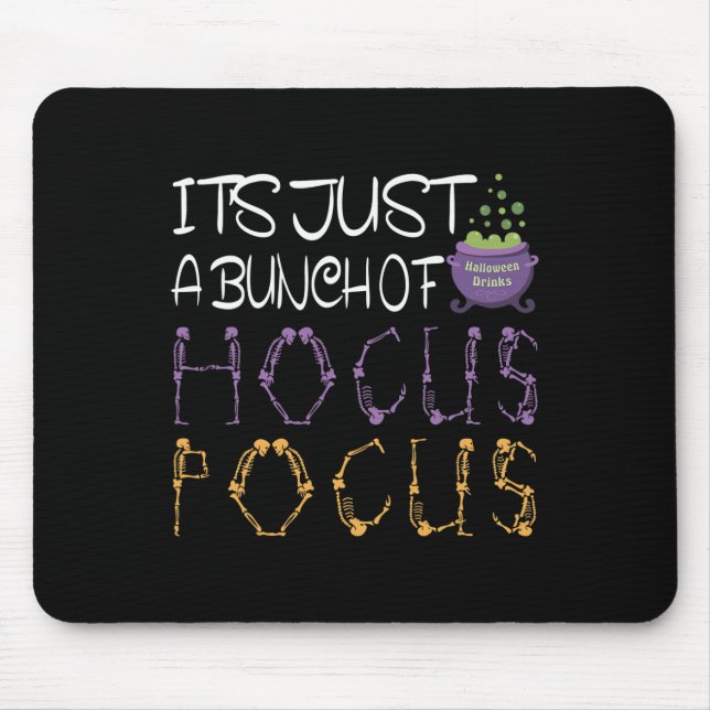 Es ist nur ein Haufen Hocuss Pokus Halloween-Gesch Mousepad (Vorne)