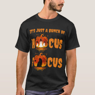 Es ist nur ein Haufen Hokuspokus Kürbis Halloween T-Shirt