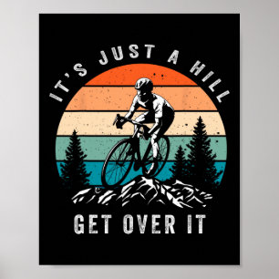 Es ist nur ein Hügel, komm drüber Fahrradfahrer Lu Poster