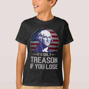 Es ist nur Verrat, wenn du den 4. Juli George W. T-Shirt