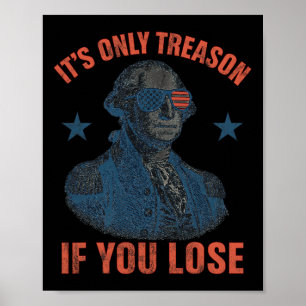 Es ist nur Verrat, wenn du verlierst Lustig George Poster