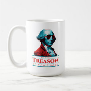 Es ist nur Verrat, wenn man George Washington verl Kaffeetasse