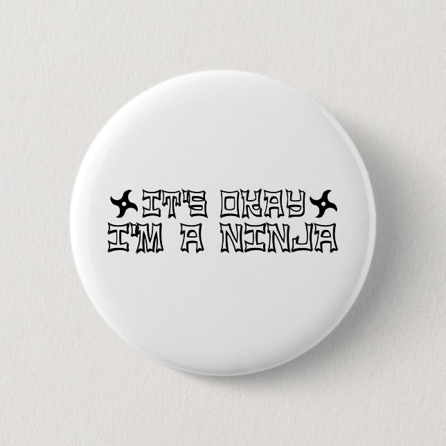 Es ist O.K., das ich ein Ninja bin Button (Vorderseite)