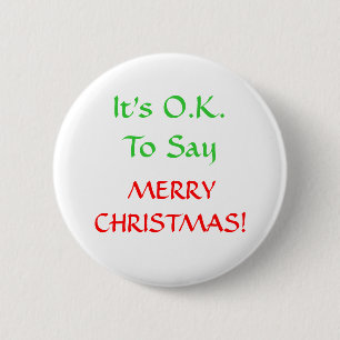 Es ist O.K.To sagt, MERRYCHRISTMAS! Button