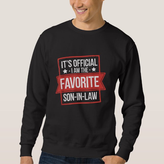 Es ist Offiziell, dass ich der Lieblings-Schwieger Sweatshirt (Vorderseite)