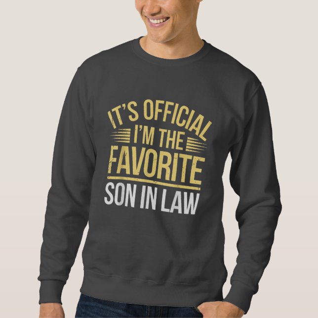 Es ist Offiziell, dass ich der Lieblings-Schwieger Sweatshirt (Vorderseite)