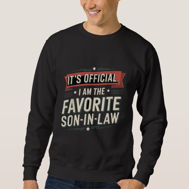 Es ist Offiziell, dass ich der Lieblings-Schwieger Sweatshirt (Vorderseite)
