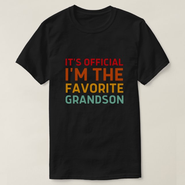 Es ist Offiziell, dass ich der Lieblingsgrandson b T-Shirt (Design vorne)
