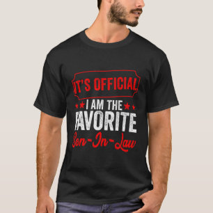 Es ist Offiziell, dass ich der Lieblingsschwiegers T-Shirt