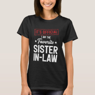 Es ist Offiziell, dass ich die Lieblingsschwester  T-Shirt
